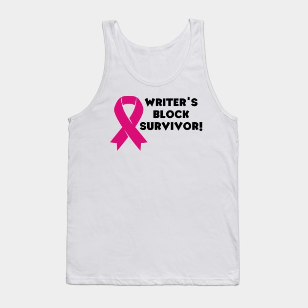 Writer's block survivor! (light) author, writing, book, literature theme Tank Top by RositaDesign